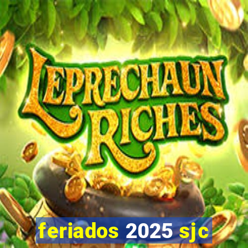 feriados 2025 sjc