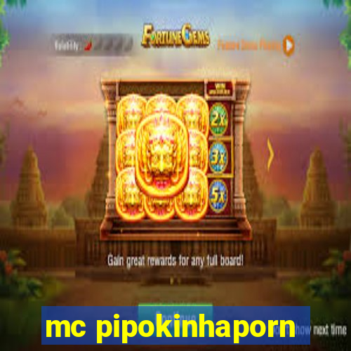 mc pipokinhaporn