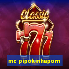 mc pipokinhaporn