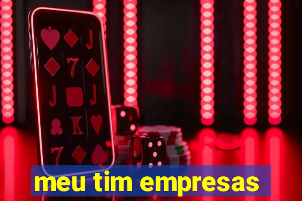 meu tim empresas