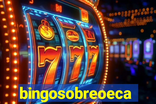 bingosobreoeca