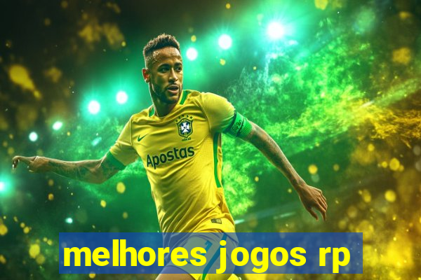 melhores jogos rp