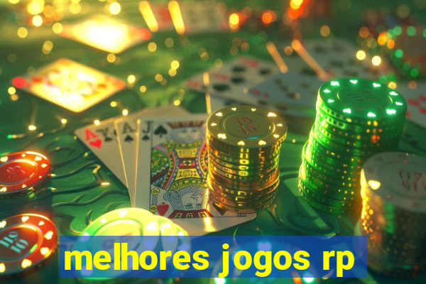 melhores jogos rp