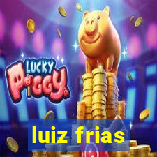 luiz frias