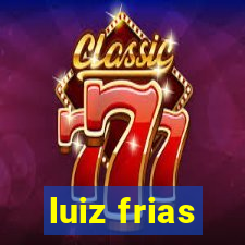 luiz frias