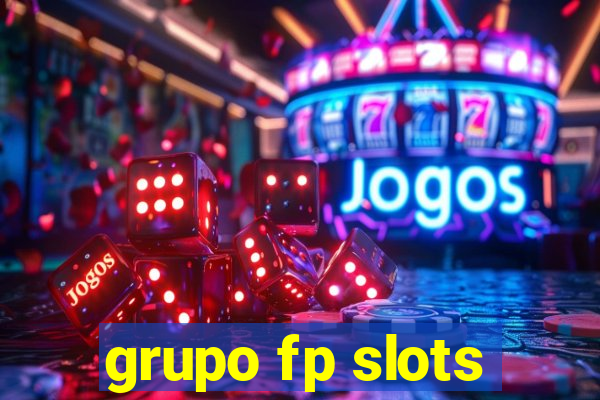 grupo fp slots