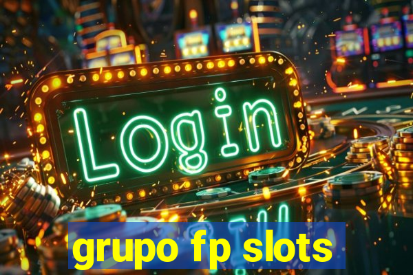 grupo fp slots