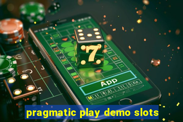 pragmatic play demo slots