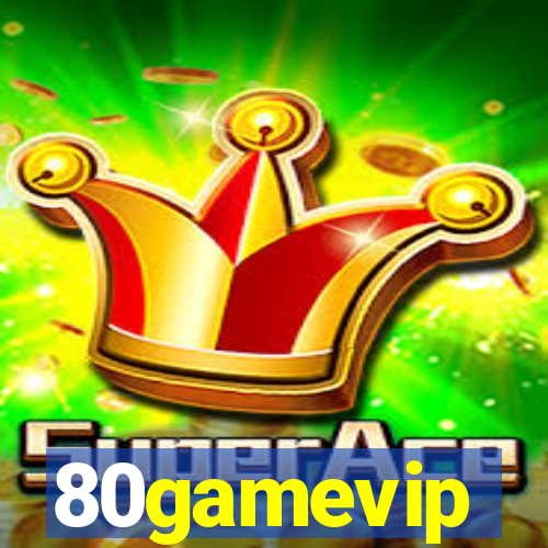 80gamevip