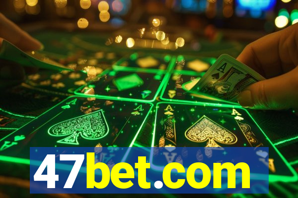 47bet.com