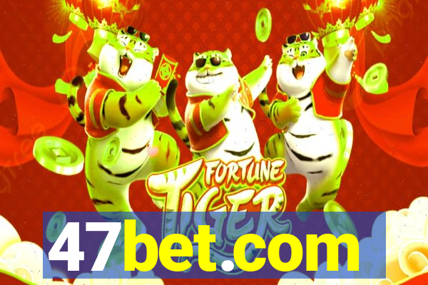 47bet.com