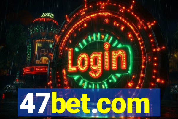 47bet.com