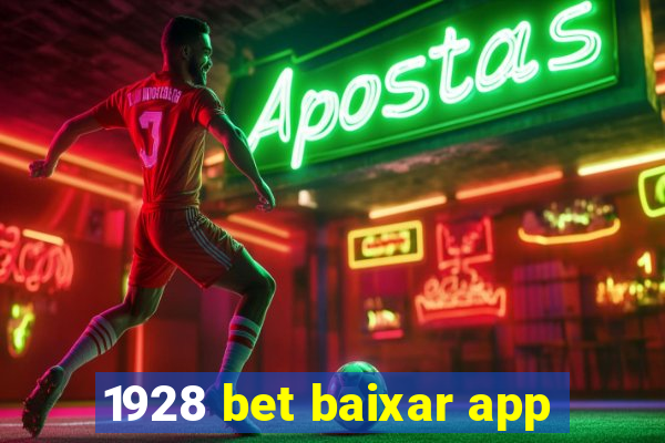 1928 bet baixar app