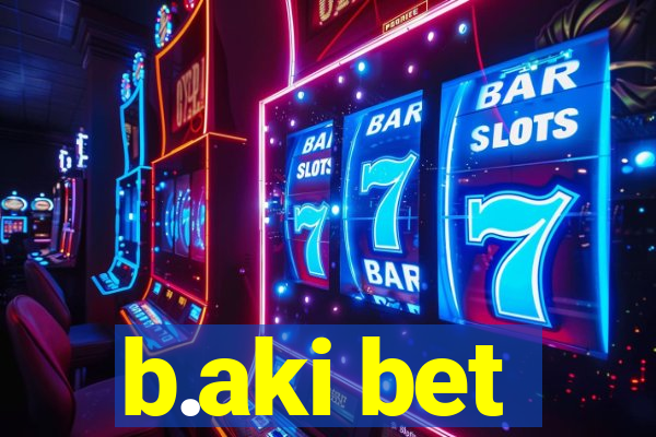 b.aki bet