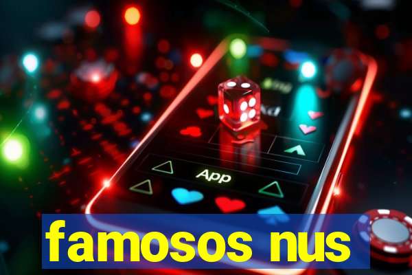 famosos nus