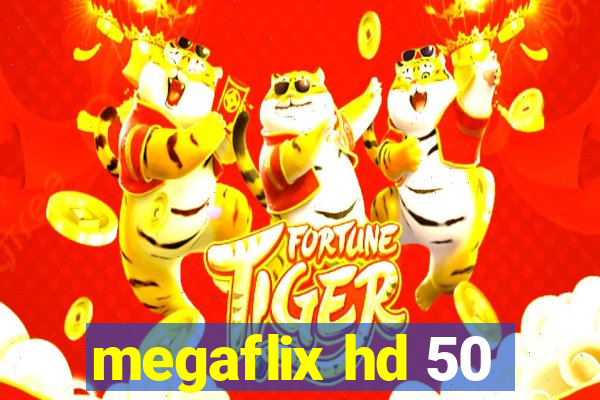 megaflix hd 50