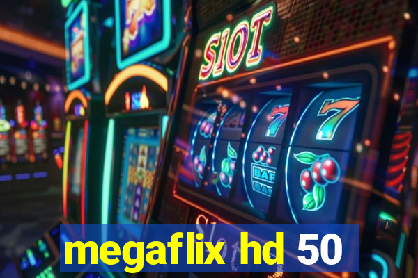 megaflix hd 50