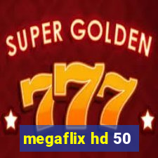 megaflix hd 50