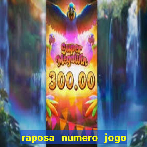 raposa numero jogo do bicho