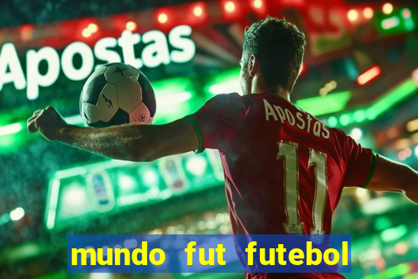 mundo fut futebol ao vivo