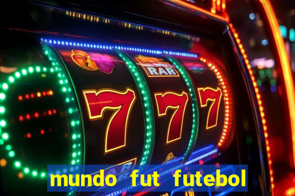 mundo fut futebol ao vivo