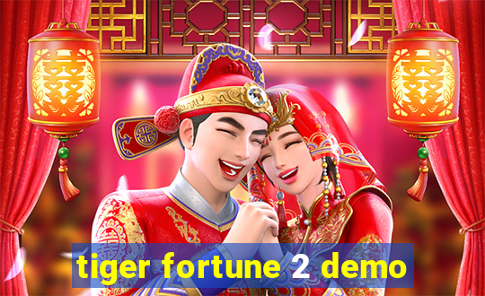 tiger fortune 2 demo