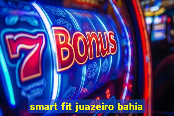 smart fit juazeiro bahia