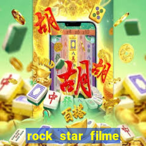 rock star filme completo dublado online