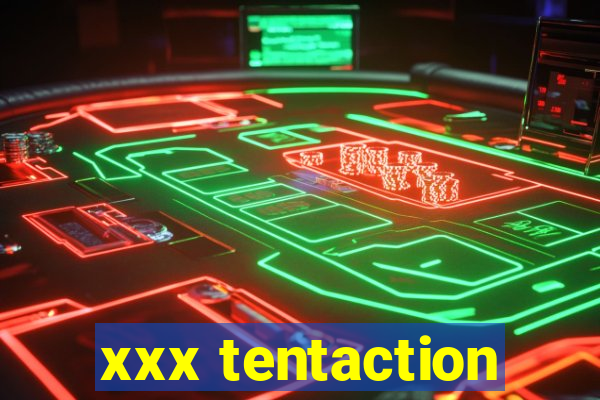 xxx tentaction