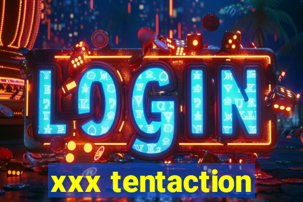 xxx tentaction