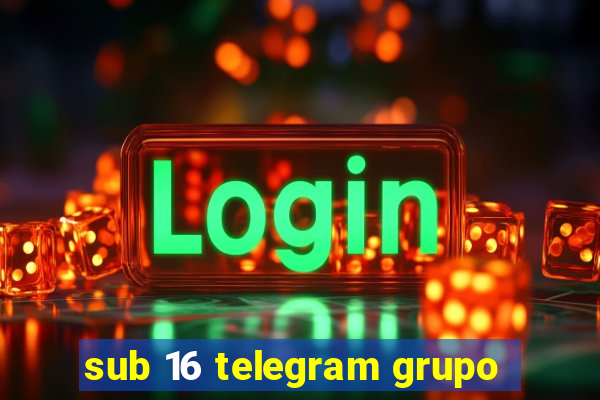 sub 16 telegram grupo