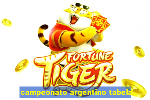 campeonato argentino tabela