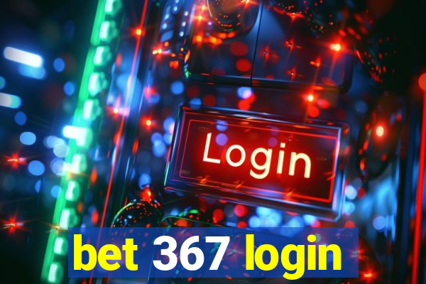 bet 367 login