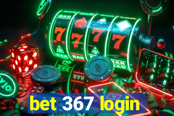 bet 367 login