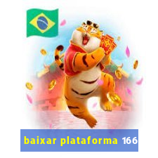 baixar plataforma 166