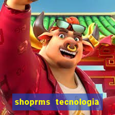 shoprms tecnologia e servicos ltda jogos online