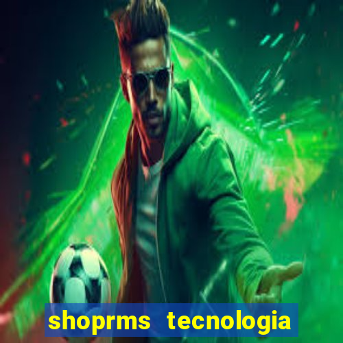 shoprms tecnologia e servicos ltda jogos online