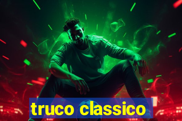 truco classico