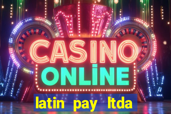 latin pay ltda jogos online