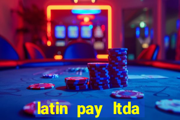 latin pay ltda jogos online