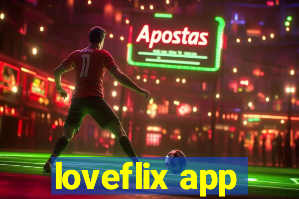 loveflix app