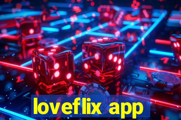 loveflix app