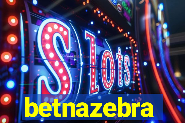 betnazebra