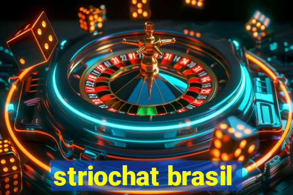 striochat brasil