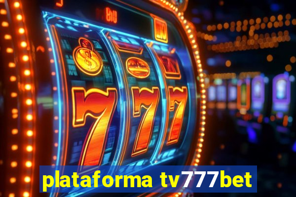 plataforma tv777bet