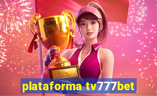 plataforma tv777bet