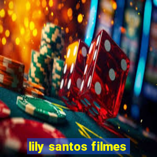 lily santos filmes