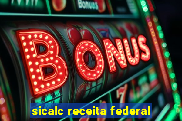 sicalc receita federal