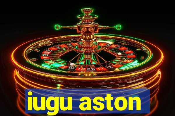 iugu aston