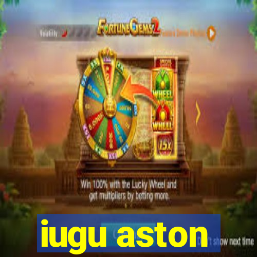 iugu aston